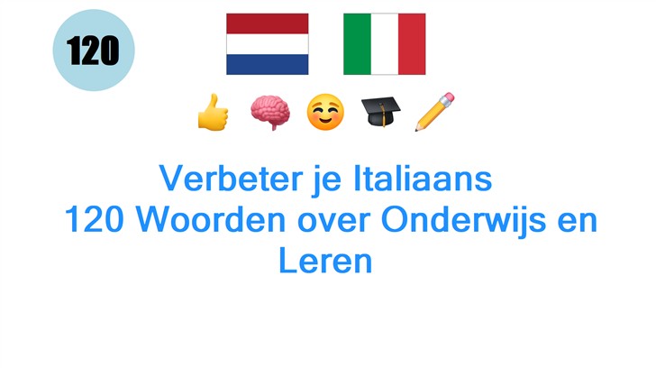 Verbeter je Italiaans: 120 Woorden over Onderwijs en Leren